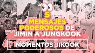 JIKOOK - 5 MENSAJES PODEROSOS DE JIMIN A JUNGKOOK (Cecilia Kookmin)