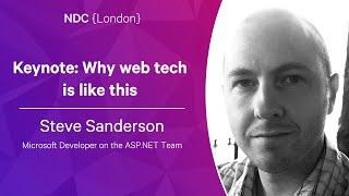 Keynote: Why web tech is like this - Steve Sanderson - NDC London 2023