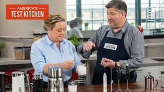 The Best Milk Frothers (Handheld and Countertop) | America's Test Kitchen (S24 E4)