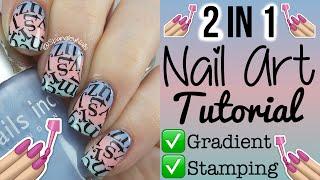 2 IN 1 NAIL ART TUTORIAL: GRADIENT & STAMPING | Spangley Nails