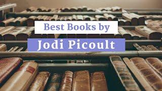 The Best Books by Jodi Picoult