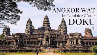 Angkor Wat – Land der Götter (Teil 1, Dokumentation Deutsch, HD, Doku Deutsch, Kambodscha, Tempel)