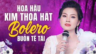 Lk Tạ Từ Trong Đêm - Hoa Hậu Kim Thoa Hát Bolero Buồn Tê Tái - Nhạc Vàng Bolero Hay Nhất