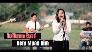 Tel Tuam Zomi - Nem Muan Kim Official Music video 2020