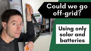 Could we go off-grid? - Using only solar and batteries