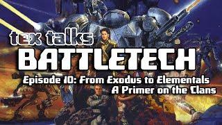 Battletech/Mechwarrior Lore Tex Talks Battletech :  - A Primer on the Clans [Part 1]