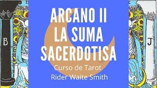 ARCANO II LA SUMA SACERDOTISA - Curso de Tarot online gratuito Rider Waite Smith