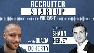 Recruiter Startup Podcast with Shaun Hervey - Tech Sales Recruiter - NYC