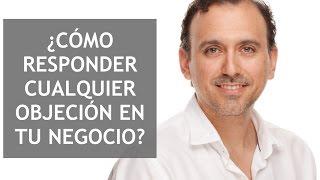 ¿Cómo Responder CUALQUIER OBJECIÓN en Network Marketing? - Multinivel (MLM)