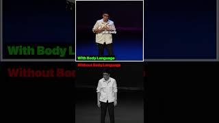 With VS Without Body Language!