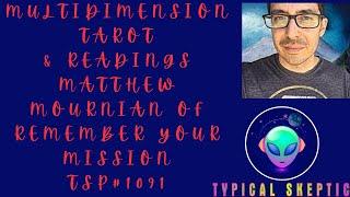 Multidimensional Tarot & Live Readings with Matthew Mournian, TSP 1091