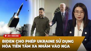 Thời Sự Thế Giới P6 (11-18-2024) Biden cho phép Ukraine sử ᴅụɴɢ ʜỏᴀ ᴛɪễɴ ᴛầᴍ xᴀ nhắm vào Nga