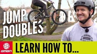 Learn How To Jump Doubles | Pump Track To Trail