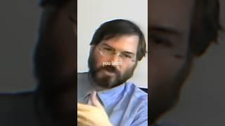 Wise words from Steve Jobs
