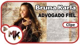 Bruna Karla - Advogado Fiel (Clipe Oficial) MK Music / MK Publicitá