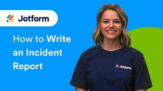 How to Write an Incident Report Form