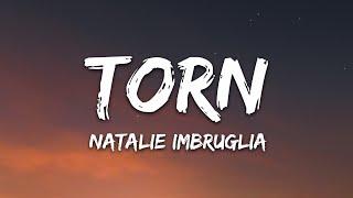 Natalie Imbruglia - Torn (Lyrics)