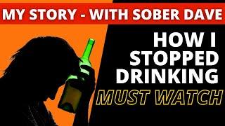 How I quit alcohol - with guest Sober Dave