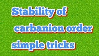 Stability of carbanion order (GOC) important for Neet , Jee , BITSAT, Eamcet, all boards