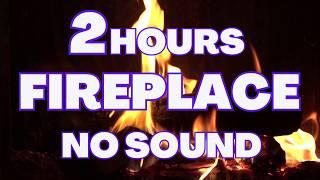 2 hours Fireplace - no sound Cozy Fireplace - motion background - virtual screensaver