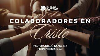 Colaboradores en Cristo | Pastor Josué Sánchez | Iglesia El Siloe Gastonia