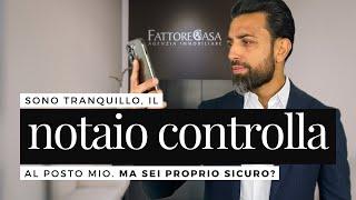 ◼︎ Il NOTAIO CONTROLLA per me, SICURO? | Omar Sandu di FattoreCasa