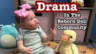 Drama- It’s NOT Just The Reborn Doll Community! Reborn Baby Change And Chat