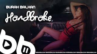 Burak Balkan - Handbrake #CarMusic