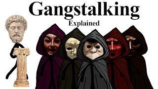 Gangstalking Explained