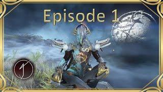 Warframe Done Efficiently Episode 1: The Beginning!