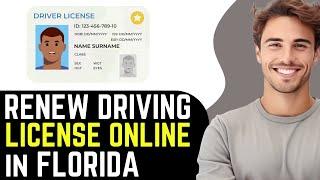 HOW TO RENEW DRIVING LICENSE ONLINE in FLORIDA (EASY GUIDE) 2025