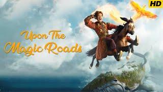 Upon the Magic Roads (2021) Full Movie || Anton Shagin, Pavel Derevyanko, Paulin || Review and Facts