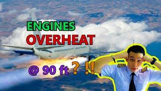 Engine Overheat at 90 feet ?!! What did the pilots do?