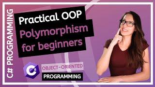 What is Polymorphism (C# OOP - Practical Programming Tutorial) - part 6