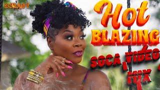 HOT BLAZING SOCA VIDEO MIX ULTIMATE EDITION FEAT PATRICE,MACHEL,KES,NADIA,BUNJI,PROBLEM CHILD & ++