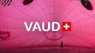 VAUD AMBASSADEUR : Ballons du Léman, une aventure tout en hauteur