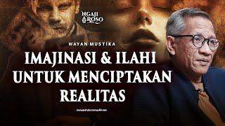  IMAJINASI & ILAHI UNTUK MENCIPTAKAN REALITAS