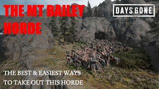 Days Gone - THE MT BAILEY HORDE, The Best & Easiest Ways To Take Out This Horde.