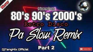 [New] 80's 90's 2000's DISCO NONSTOP PA SLOW REMIX OLD MUSIC FT. DJTANGMIX EXCLUSIVE PARTY DISCO