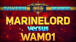 MarineLord vs Wam01 $100k N4C Qualifiers DECIDERS w/ KillerPigeon