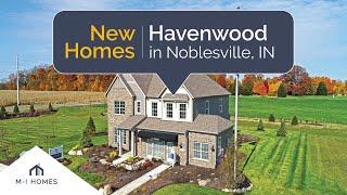 Havenwood | New Homes in Indianapolis, IN