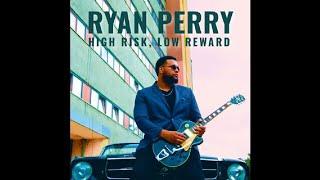 Ryan Perry - Ain't Afraid To Eat Alone