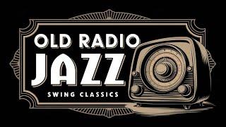 Old Radio Jazz: Swing Classics - Best Tunes for a Lively Mood