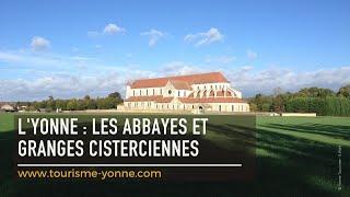 Cap sur les abbayes et granges cisterciennes dans l'Yonne