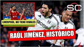 RAÚL JIMÉNEZ hizo HISTORIA en la Premier League; NO HAY quien pare al Liverpool | SportsCenter