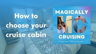 How To Choose The Best Cruise Cabin | Magically Cruising Cruise Podcast