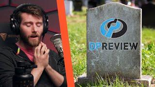 How DPReview Changed Everything ft. Chris Niccolls and Jordan Drake