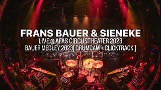 Bauer Medley 2023 - Frans Bauer & Sieneke @ AFAS Circustheater [ Drumcam + clicktrack ]