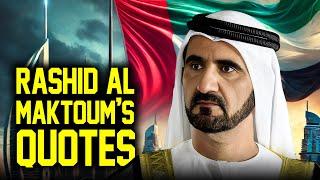 Quotes from Sheikh Mohammed bin Rashid Al Maktoum (Ruler of Dubai)