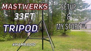 33FT Mastwerks Tripod: Setup & My Story